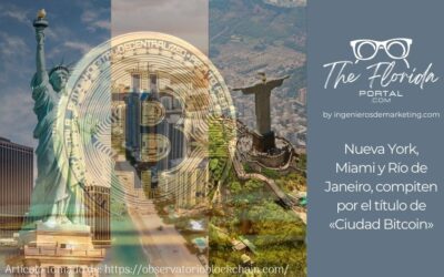 Nueva York, Miami y Río de Janeiro, compiten por el título de «Ciudad Bitcoin»