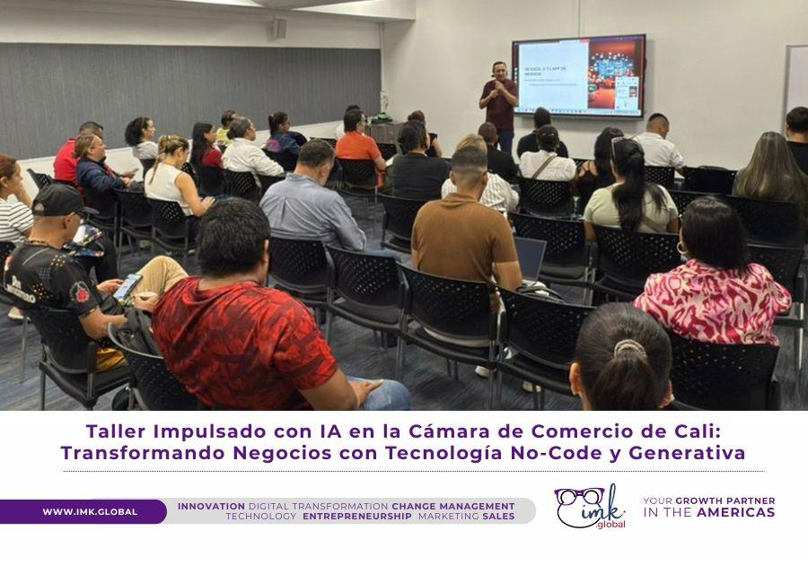 Taller Impulsado con IA en la Cámara de Comercio de Cali: Transformando Negocios con Tecnología No-Code y Generativa