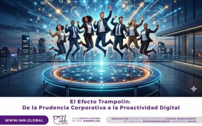 El Efecto Trampolín: De la Prudencia Corporativa a la Proactividad Digital